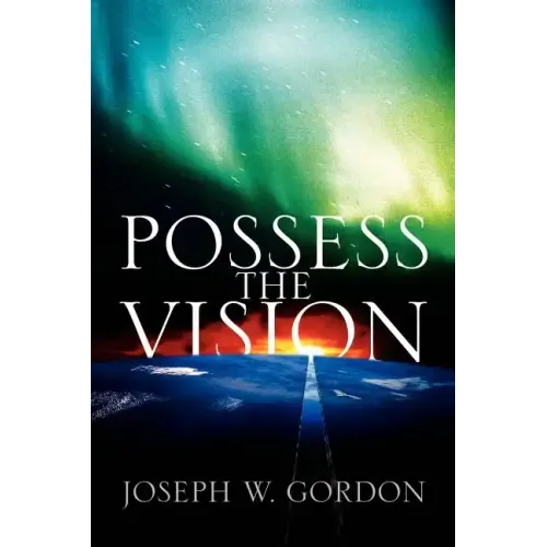Possess the Vision