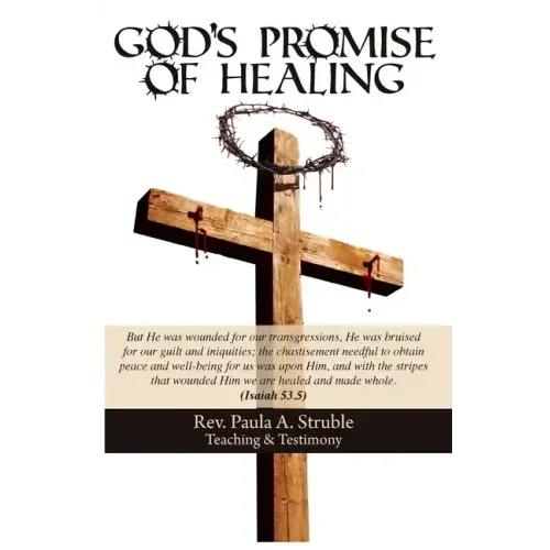 God's Promise of Healing, Teaching & Testimony