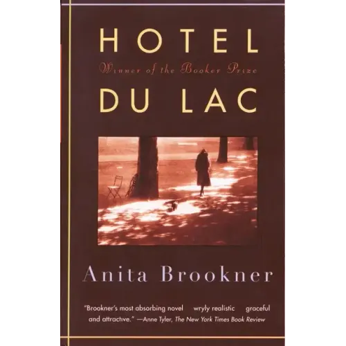 Hotel Du Lac: A Novel (Man Booker Prize Winner)