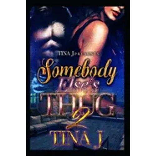 Somebody Else's Thug 2