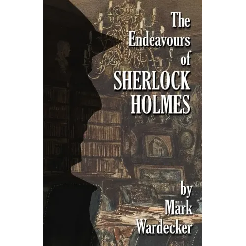 The Endeavours of Sherlock Holmes