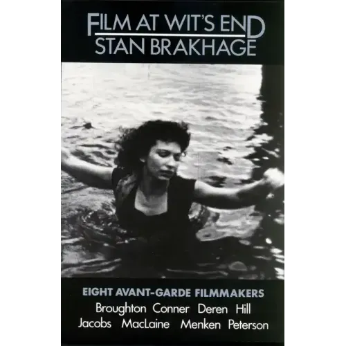 Film at Wit's End: Eight Avant-Garde Filmmakers
