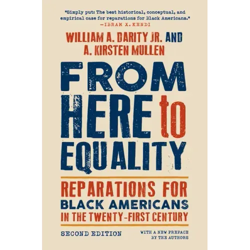 From Here to Equality, Second Edition: Reparations for Black Americans in the Twenty-First Century