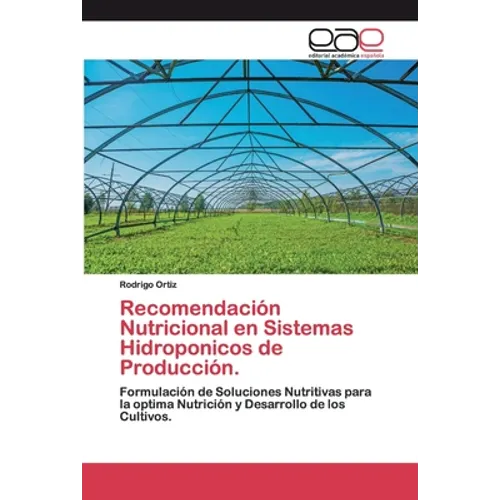 Recomendación Nutricional en Sistemas Hidroponicos de Producción.