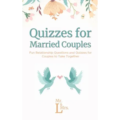 Quizzes for Married Couples: Fun Relationship Questions and Quizzes for Couples to Take Together