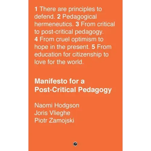 Manifesto for a Post-Critical Pedagogy