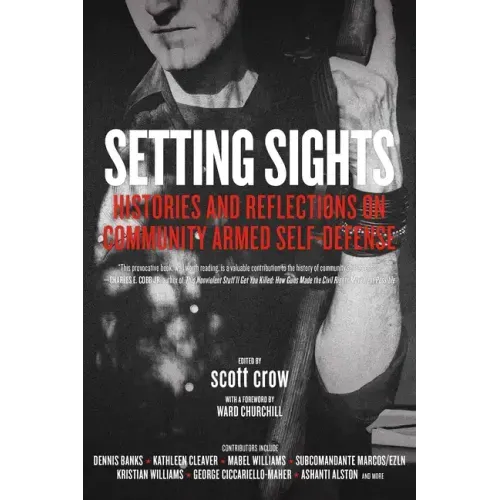 Setting Sights: Histories and Reflections on Community Armed Self-Defense