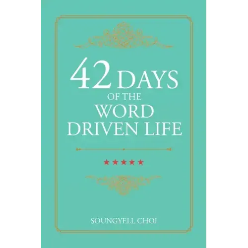 42 Days of the Word Driven Life