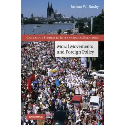 Moral Movements and Foreign Policy