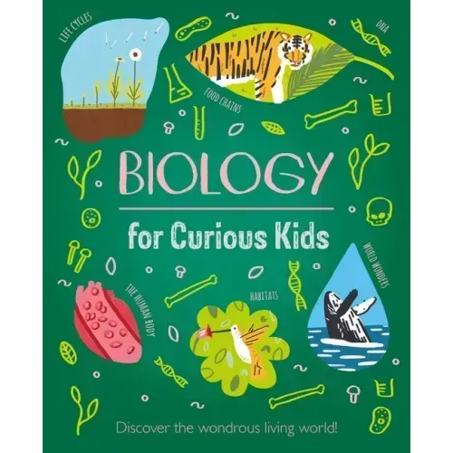 Biology for Curious Kids: Discover the Wondrous Living World!