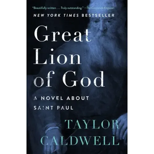 Great Lion of God: A Novel about Saint Paul