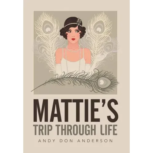 Mattie's Trip Through Life