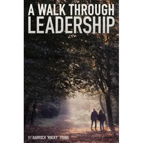 A Walk Through Leadership