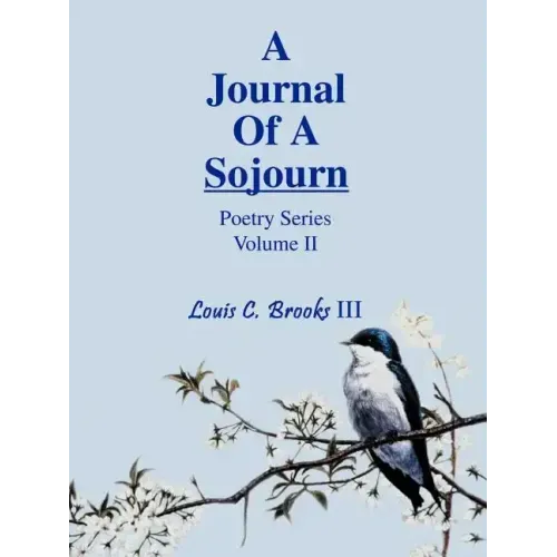 A Journal Of A Sojourn: Poetry Series Volume II