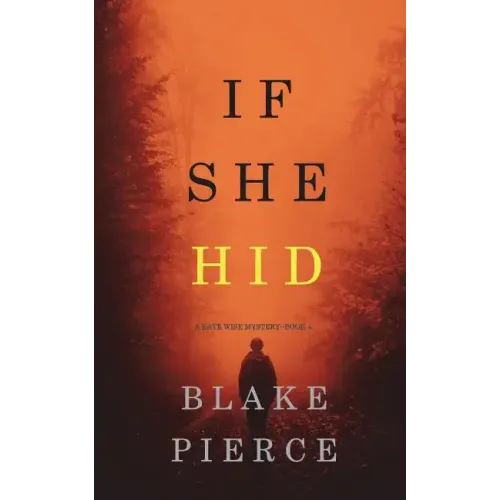 If She Hid (A Kate Wise Mystery-Book 4)