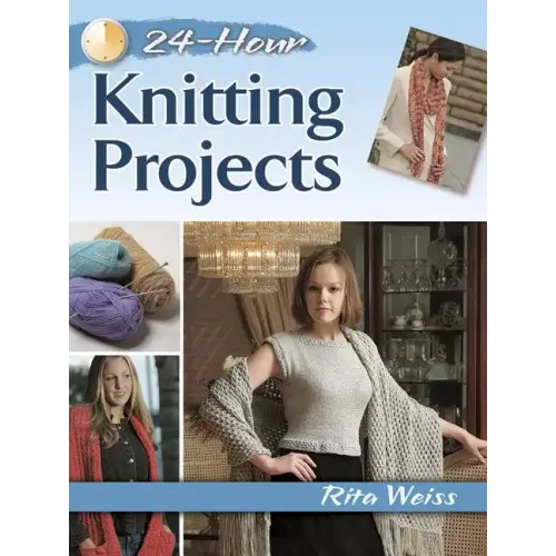 24-Hour Knitting Projects