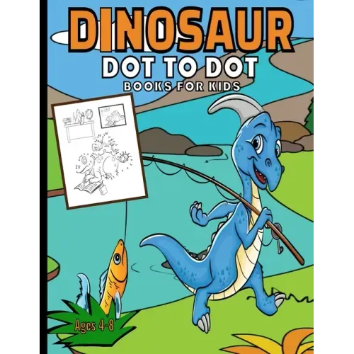 Dinosaur Dot To Dot Books For Kids: Activity Join The Dots Puzzle Book Ages 4-8