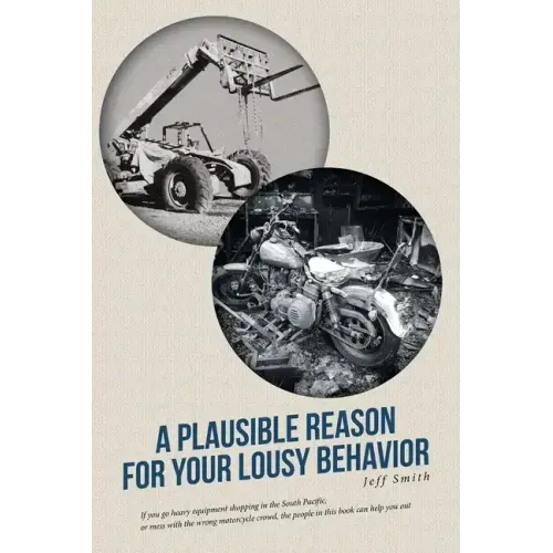 A Plausible Reason for Your Lousy Behavior