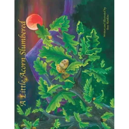 A Little Acorn Slumbered