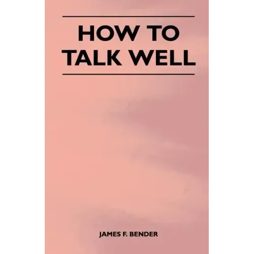 How to Talk Well