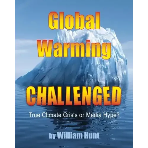 Global Warming, Challenged: True Climate Crisis or Media Hype?