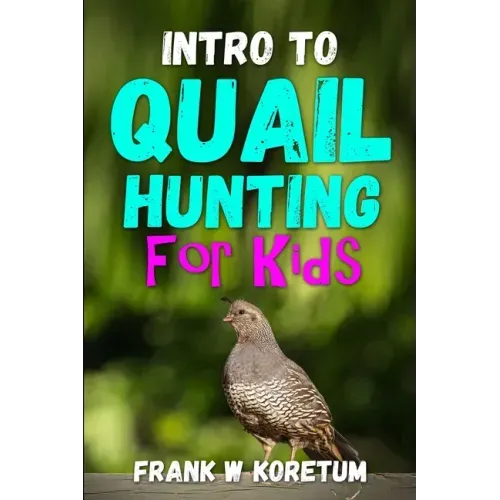 Intro to Quail Hunting for Kids