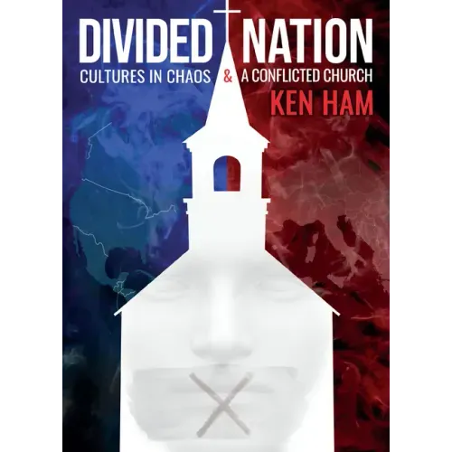 Divided Nation: Cultures in Chaos & a Conflicted Church