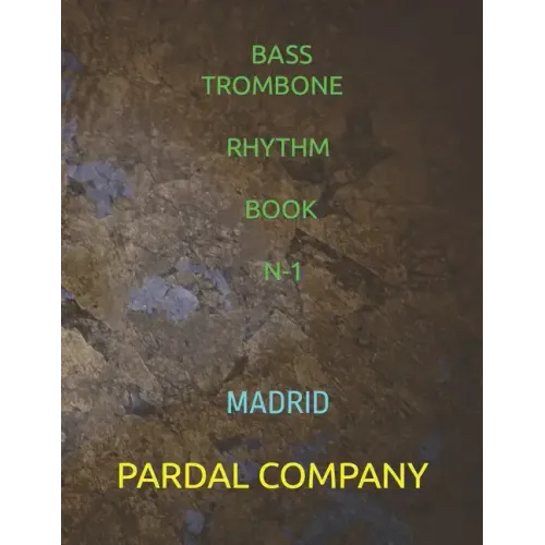 Bass Trombone Rhythm Book N-1: Madrid