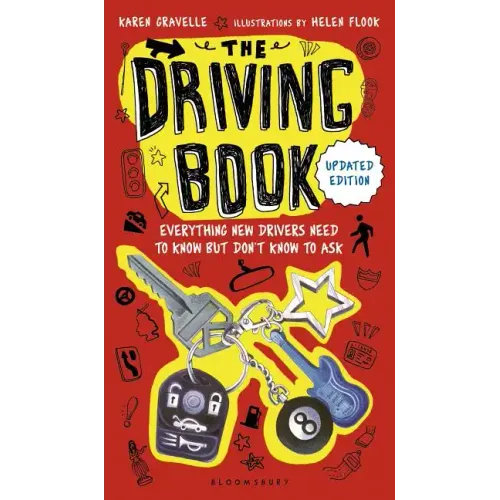 The Driving Book: Everything New Drivers Need to Know But Don't Know to Ask