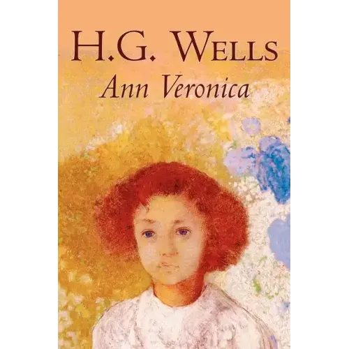 Ann Veronica by H. G. Wells, Science Fiction, Classics, Literary