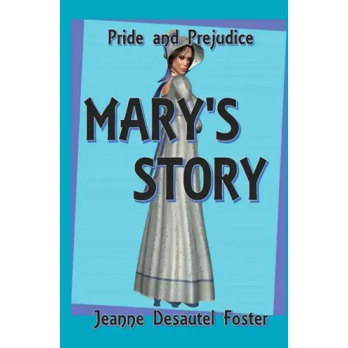 Pride & Prejudice: Mary's Story