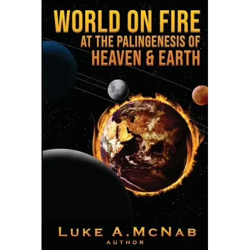 World on Fire at the Palingenesis of Heaven & Earth
