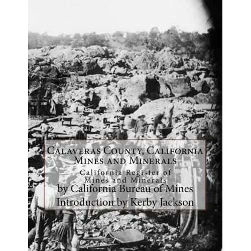 Calaveras County, California Mines and Minerals: California Register of Mines and Minerals