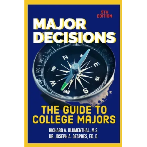 Major Decisions: The Guide to College Majors
