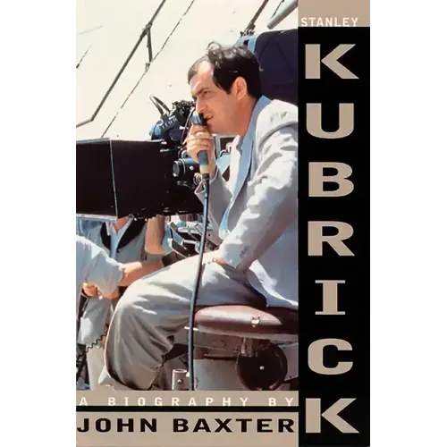 Stanley Kubrick: A Biography