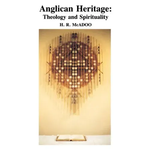 Anglican Heritage: Theology and Spirituality