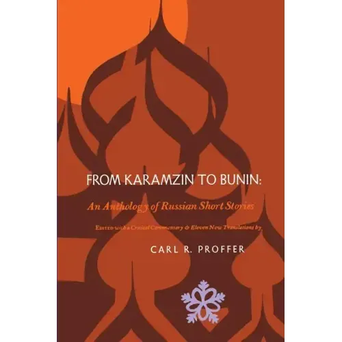 From Karamzin to Bunin: An Anthology of Russian Short Stories