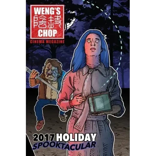Weng's Chop #10.5: The 2017 Holiday Spooktacular