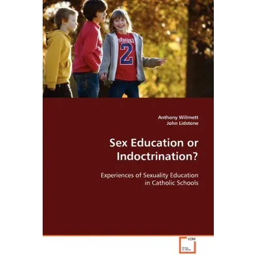 Sex Education or Indoctrination?