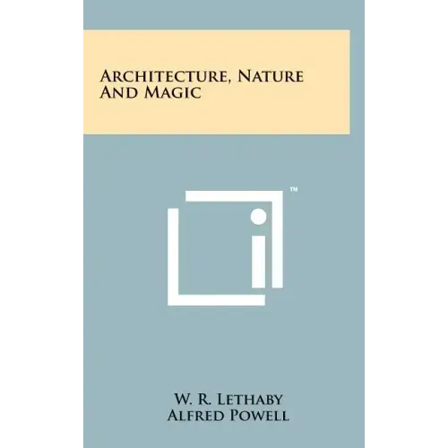 Architecture, Nature And Magic