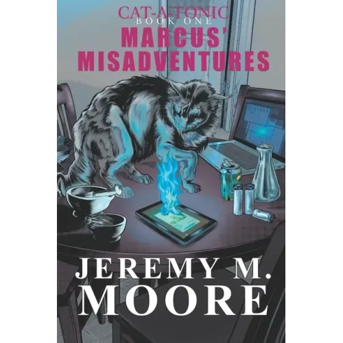Cat-a-Tonic Book 1: Marcus' Misadventures
