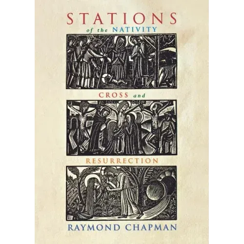 Stations of the Nativity, Cross and Resurrection