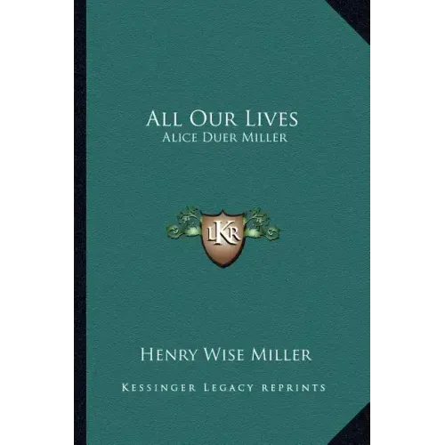 All Our Lives: Alice Duer Miller