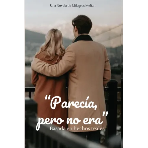 "Parecia, pero no era"