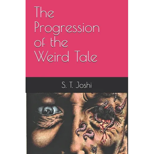 The Progression of the Weird Tale