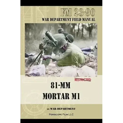81-MM Mortar M1: War Department Field Manual