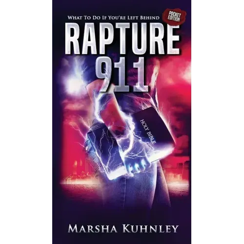 Rapture 911: What To Do If You're Left Behind (Pocket Edition)