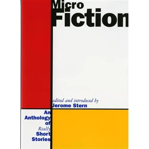 Micro Fiction: An Anthology of Fifty Really Short Stories