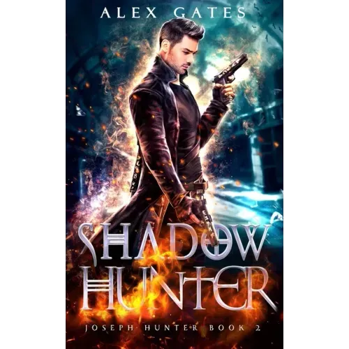 Shadow Hunter: A Joseph Hunter Novel: Book 2