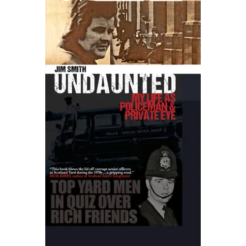 Undaunted: My Life as Policeman and Private Eye